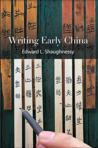 Writing Early China (SUNY series in Chinese Philosophy and Culture)