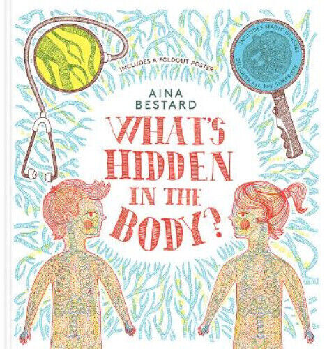 What's Hidden In The Body? by Bestard, Aina