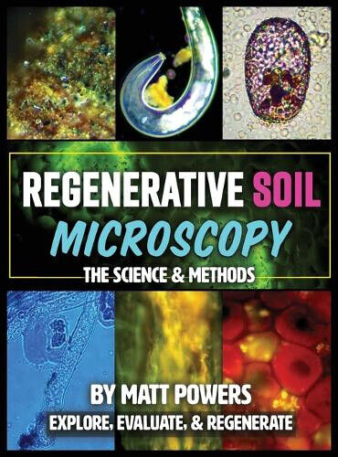 Regenerative Soil Microscopy: The Science and Methods (Regenerative Soil