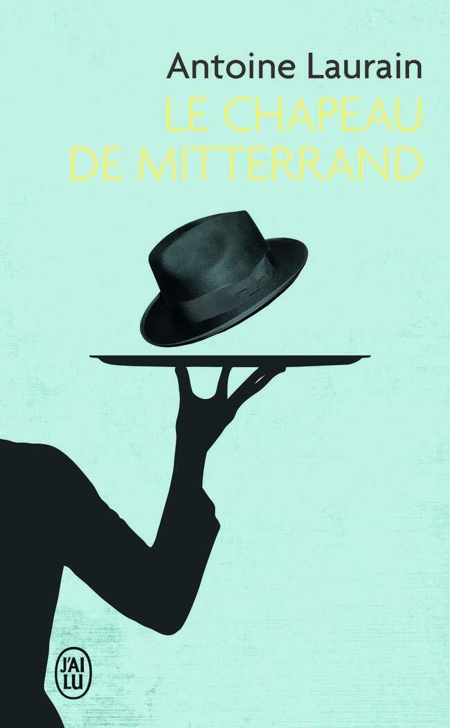 9782290057261 Le chapeau de Mitterrand - Antoine Laurain