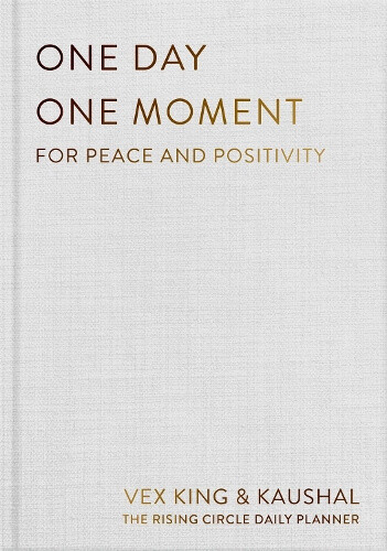 One Day One Moment: The Daily Planner for Peace and Positivity by Vex King