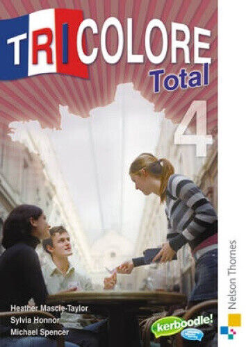 Tricolore Total 4 Student Book by Mascie-Taylor, Heather