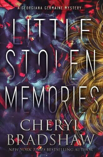 Little Stolen Memories (Georgiana Germaine) by Cheryl Bradshaw