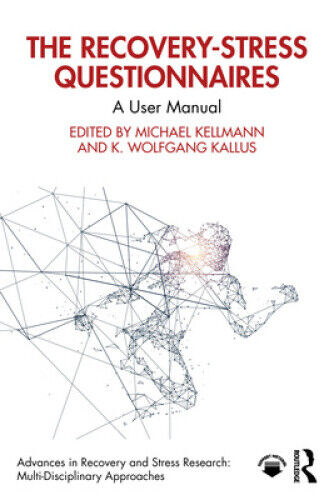 The Recovery-Stress Questionnaires: A User Manual (Advances in Recovery and