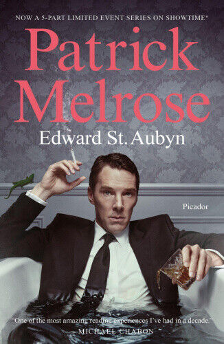 Patrick Melrose: The Novels (Patrick Melrose Novels) by EDWARD ST. AUBYN