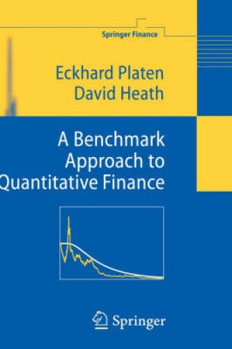 A Benchmark Approach to Quantitative Finance (Springer Finance) by Heath, David