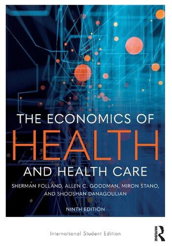 The Economics of Health and Health Care by Sherman Folland