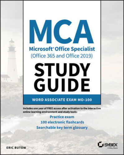 MCA Microsoft Office Specialist (Office 365 and Office 2019) Study Guide: Word