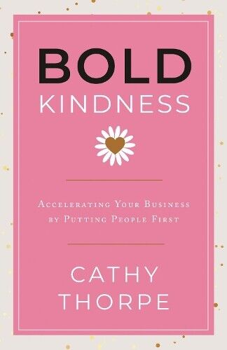 Cathy Thorpe Bold Kindness (Copertina rigida)