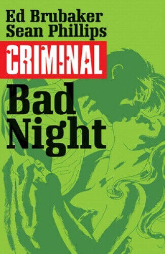 Criminal: Volume 4: Criminal Volume 4: Bad Night Bad Night by Michael Lark