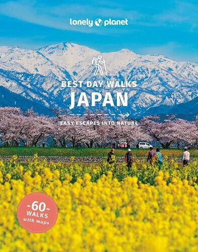 Lonely Planet Best Day Walks Japan (Hiking Guide) by Lonely Planet