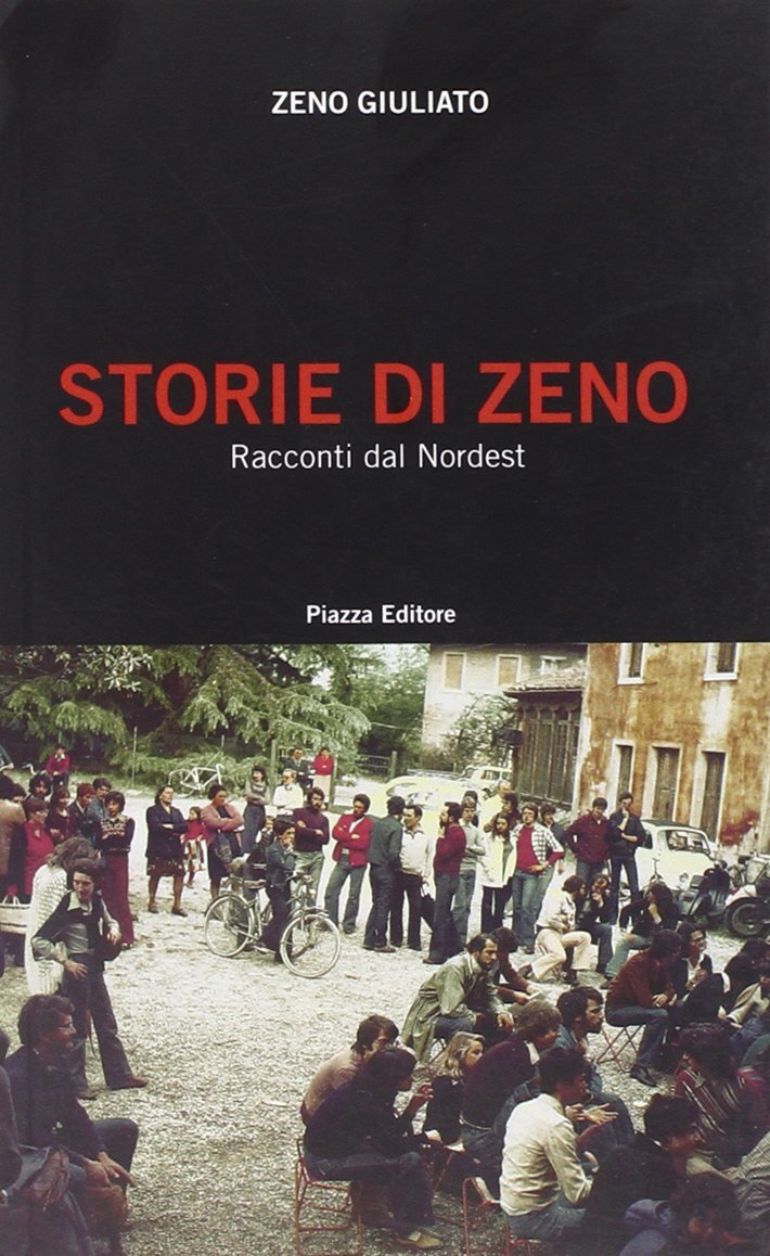 9788887838626 Storie di Zeno. Racconti dal Nordest - Zeno Giuliato