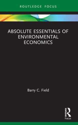 Absolute Essentials of Environmental Economics (Absolute Essentials of