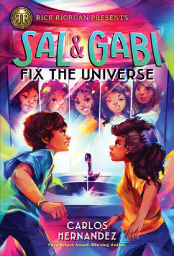Rick Riordan Presents Sal and Gabi Fix the Universe (a Sal and Gabi Novel,