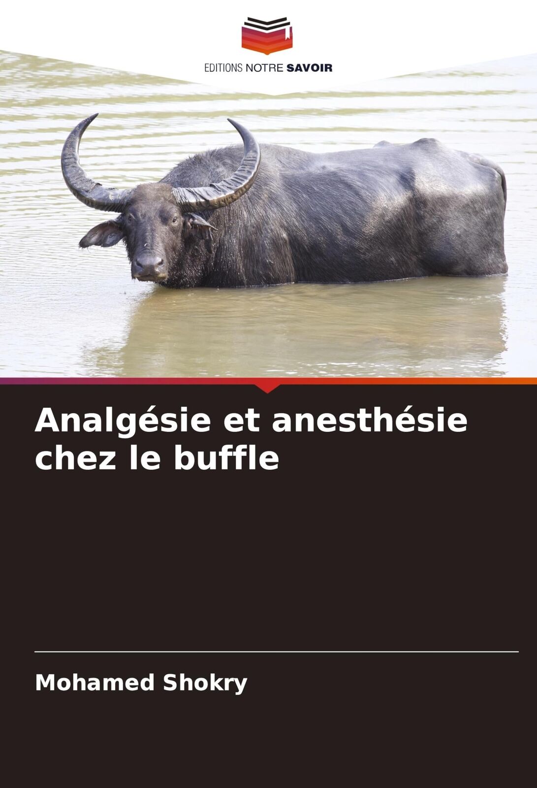 Mohamed Shokry Analgésie et anesthésie chez le buffle (Tascabile)