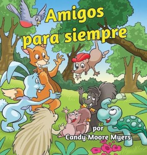 Candy Moore Myers Amigos Para Siempre (Copertina rigida)