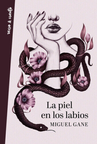 La piel en los labios / My Skin on Your Lips (VERSO & CUENTO) [Spanish]