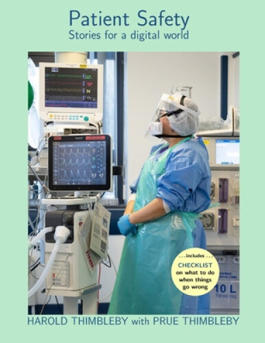Patient Safety — Stories For A Digtial World by Harold Thimbleby