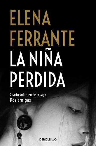 Elena Ferrante La niña perdida / The Story of the Lost Child (Tascabile)