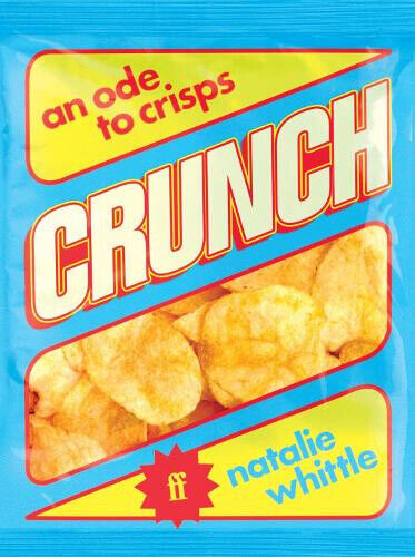 Crunch: An Ode to Crisps by Natalie