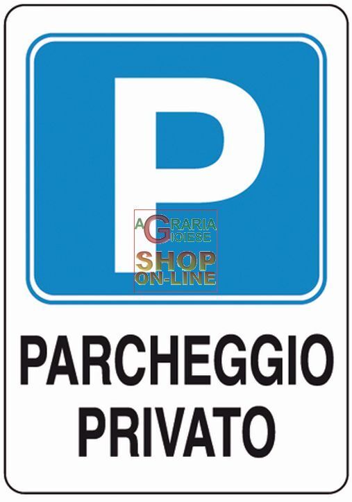 16162 CARTELLO SEGNALE PARCHEGGIO PRIVATO MM. 300X200
