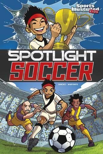 Waryanto Sanchez Spotlight Soccer (Tascabile) Sports Illustrated Kids
