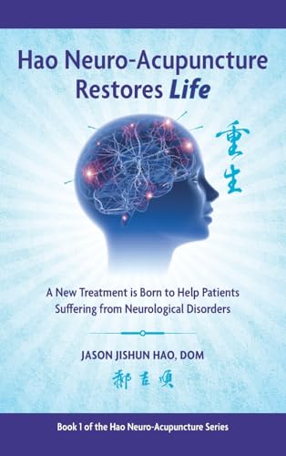 Hao Neuro-Acupuncture Restores Life: A New Treatment Is Born To Help Patients Suffering From Neurological Disorders