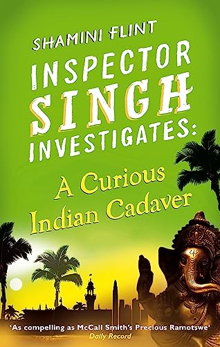 Inspector Singh Investigates: A Curious Indian Cadaver: Number 5 In Series