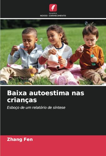 Baixa Autoestima Nas Crianças: Esboço De Um Relatório De Síntese
