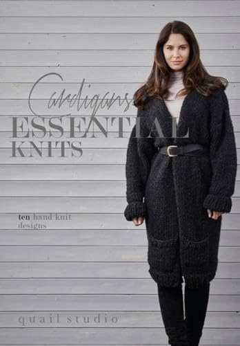 Essential Knits - Cardigans: 10 Hand Knit Designs: Ten Hand Knit Designs