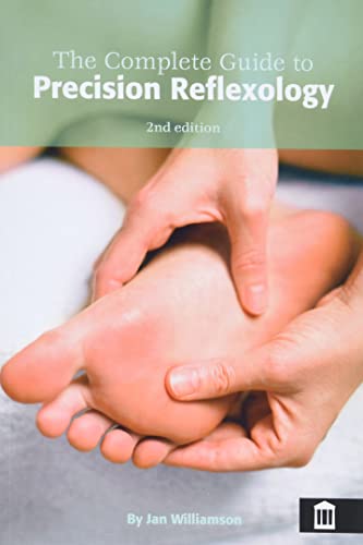 The Complete Guide To Precision Reflexology