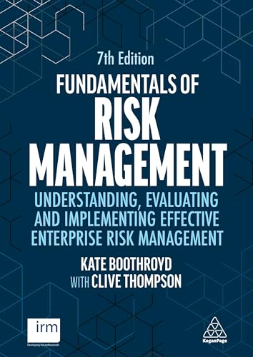 Fundamentals Of Risk Management: Understanding, Evaluating And Implementing Effective Enterprise Risk Management