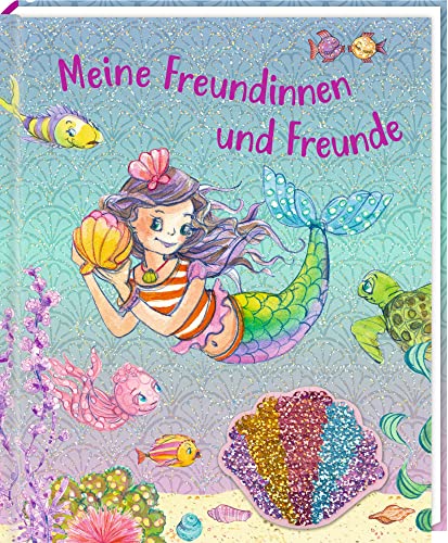 Freundebuch - Meine Freundinnen Und Freunde: Mit Wendepailletten-Patch (Nella Nixe)