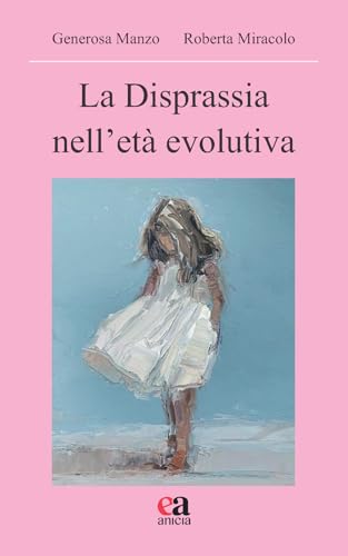 La Disprassia Nell'Età Evolutiva