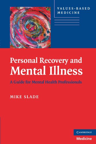 Personal Recovery And Mental Illness: A Guide For Mental Health Professionals