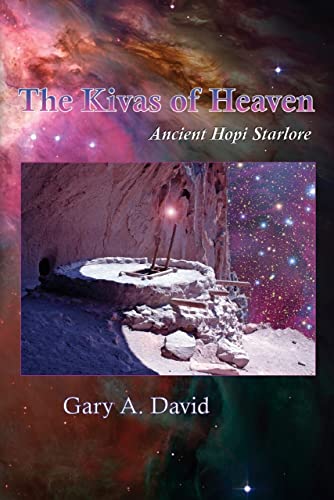 The Kivas Of Heaven: Ancient Hopi Starlore