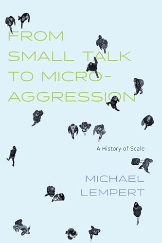 From Small Talk To Microaggression: A History Of Scale