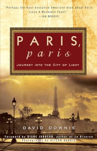 Paris, Paris: Journey Into The City Of Light [Lingua Inglese]