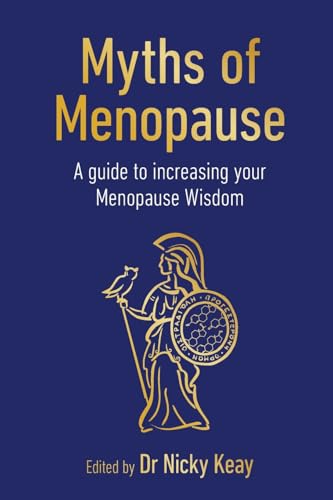 Myths Of Menopause: A Guide To Increasing Your Menopause Wisdom