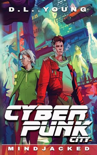 Cyberpunk City Book Four: Mindjacked: 4