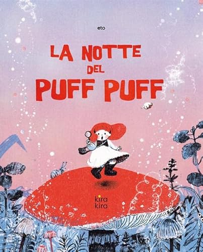 La Notte Del Puff Puff. Ediz. Illustrata