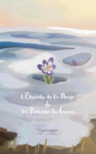 L'Étreinte De La Neige & La Promesse Du Crocus