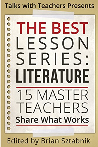 The Best Lesson Series: Literature: 15 Master Teachers Share What Works: Volume 1
