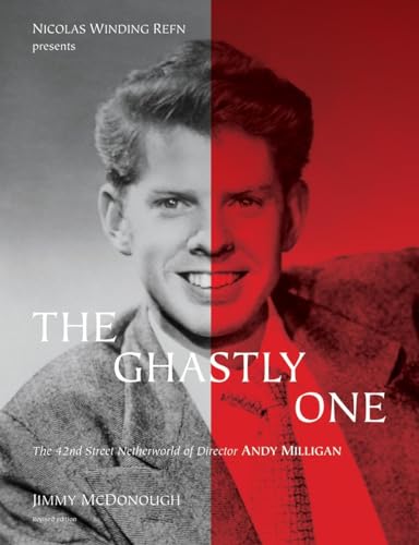 The Ghastly One: The 42Nd Street Netherworld Of Director Andy Milligan