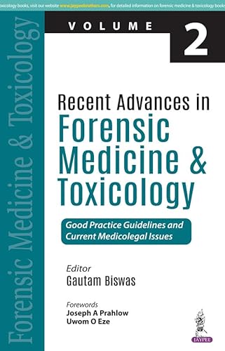 Recent Advances In Forensic Medicine And Toxicology: Good Practice Guidelines And Current Medicolegal Issues