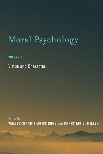Moral Psychology, Volume 5: Virtue And Character