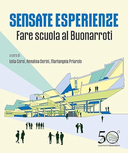 Sensate Esperienze. Fare Scuola Al Buonarroti