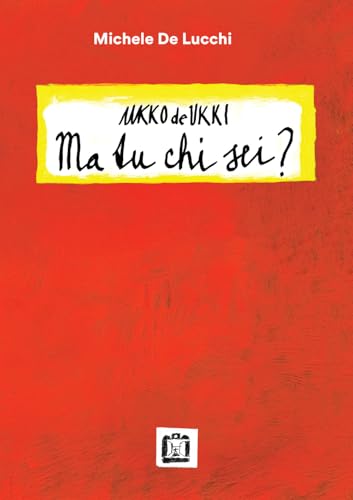 Ukko De Ukki. Ma Tu Chi Sei?