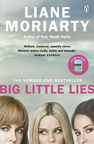 Big Little Lies: The Gripping Book Behind The Award-Winning Tv Series From The Multi-Million Copy Selling Author
