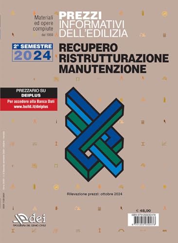 Prezzi Informativi Dell’Edilizia. Recupero Ristrutturazioni Manutenzione. 2/2024. Rilevazione Prezzi Ottobre 2024